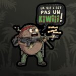 LA VIE C'EST PAS UN KIWI (14 cm)