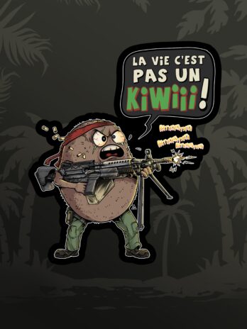 LA VIE C’EST PAS UN KIWI (14 cm)