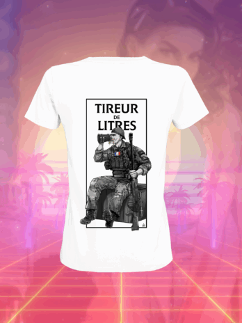 T-SHIRT BLANC POUR FEMME  ” TIREUR DE LITRE”